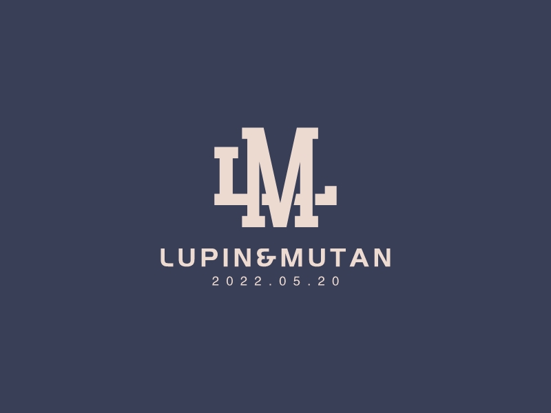 LUPIN&MUTAN - 2022.05.20